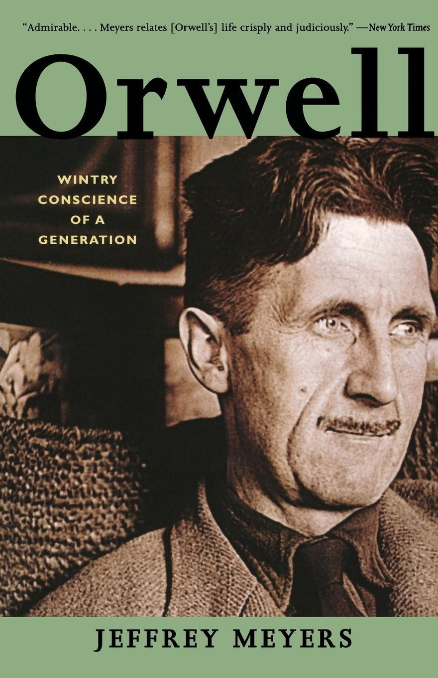 Cover: 9780393322637 | Orwell | Wintry Conscience of a Generation | Jeffrey Meyers | Buch