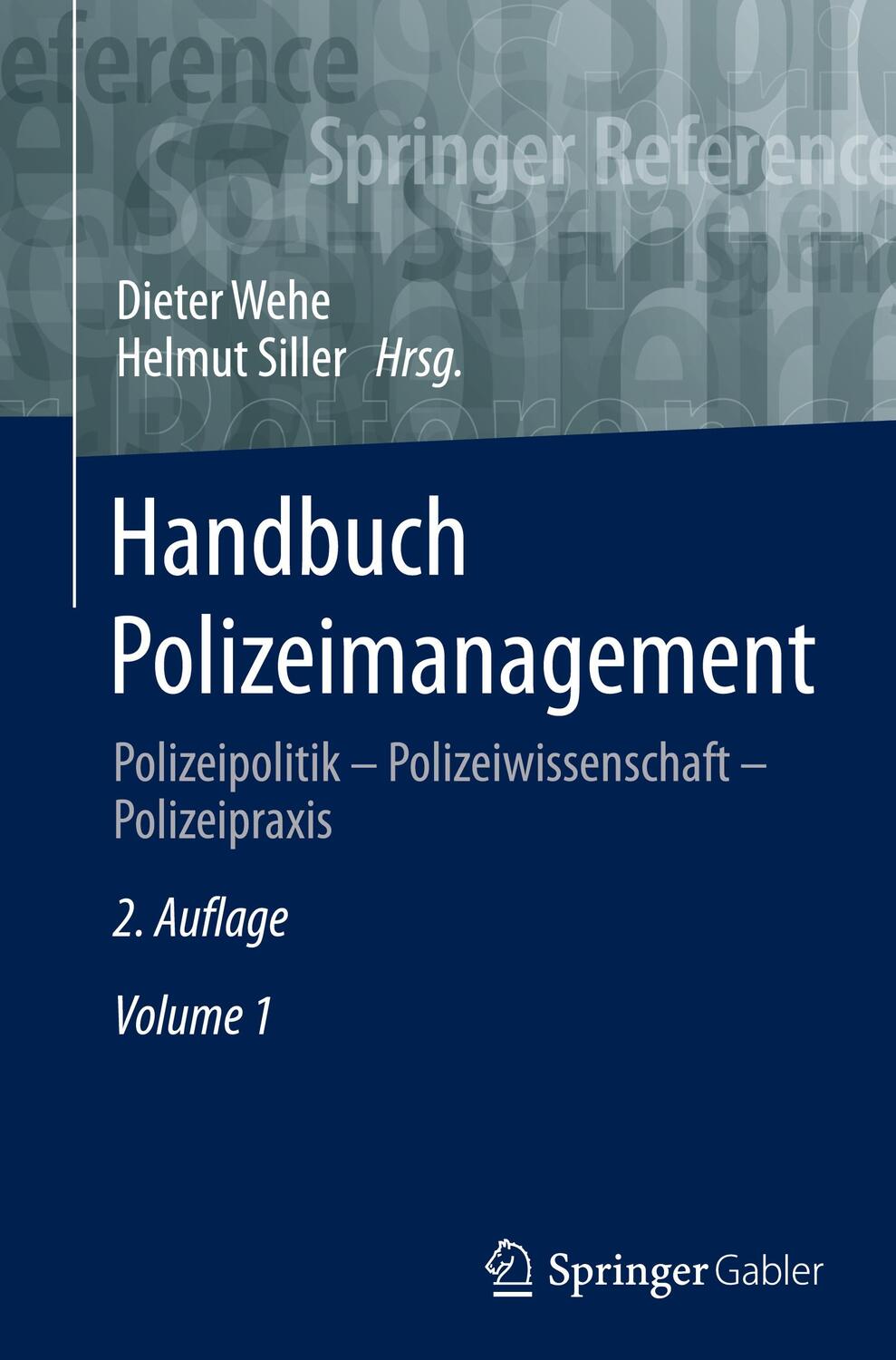 Cover: 9783658343873 | Handbuch Polizeimanagement | Dieter Wehe (u. a.) | Buch | 2 Bücher