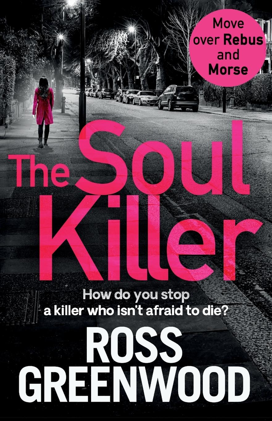 Cover: 9781838895440 | The Soul Killer | Ross Greenwood | Taschenbuch | Englisch | 2020