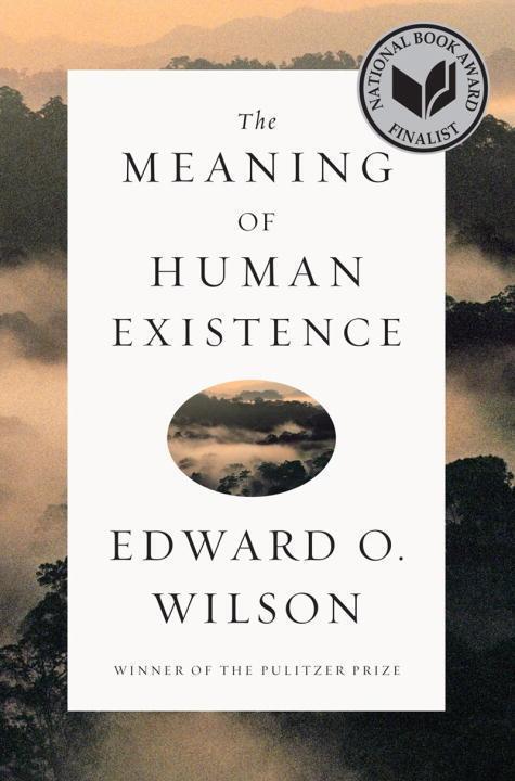 Cover: 9780871401007 | The Meaning of Human Existence | Edward O. Wilson | Buch | Englisch
