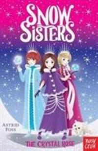 Cover: 9781788000154 | Snow Sisters: The Crystal Rose | Astrid Foss | Taschenbuch | Englisch