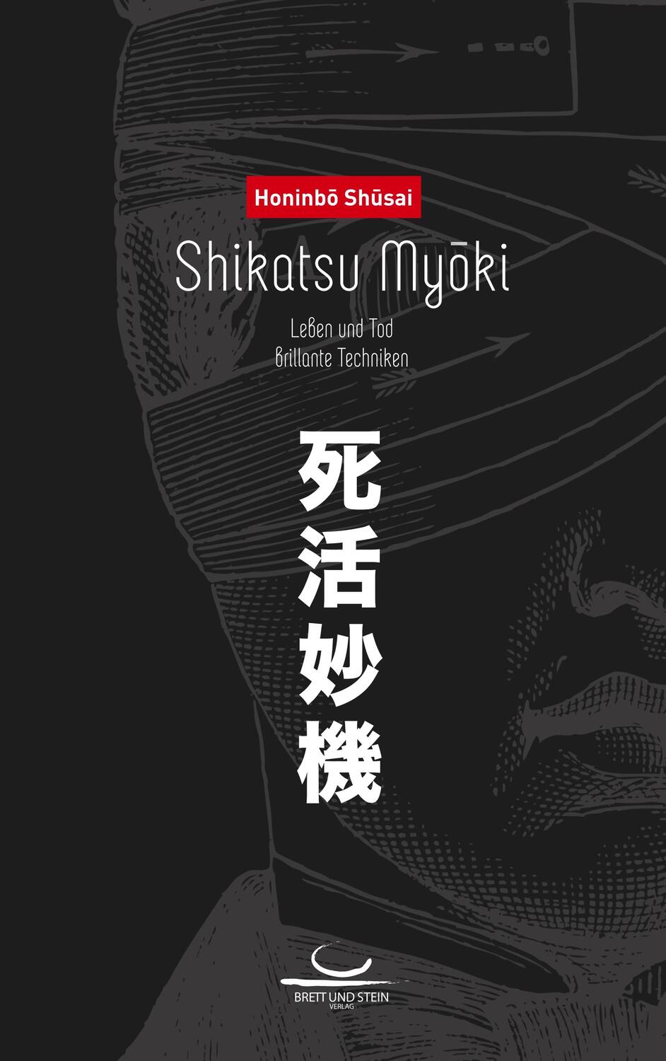 Cover: 9783940563675 | Shikatsu Myoki | Leben und Tod. Brillante Techniken | Honinbo Shusai