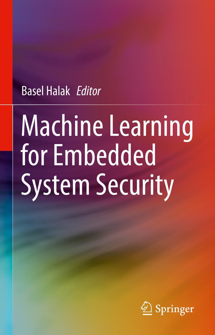 Cover: 9783030941772 | Machine Learning for Embedded System Security | Basel Halak | Buch