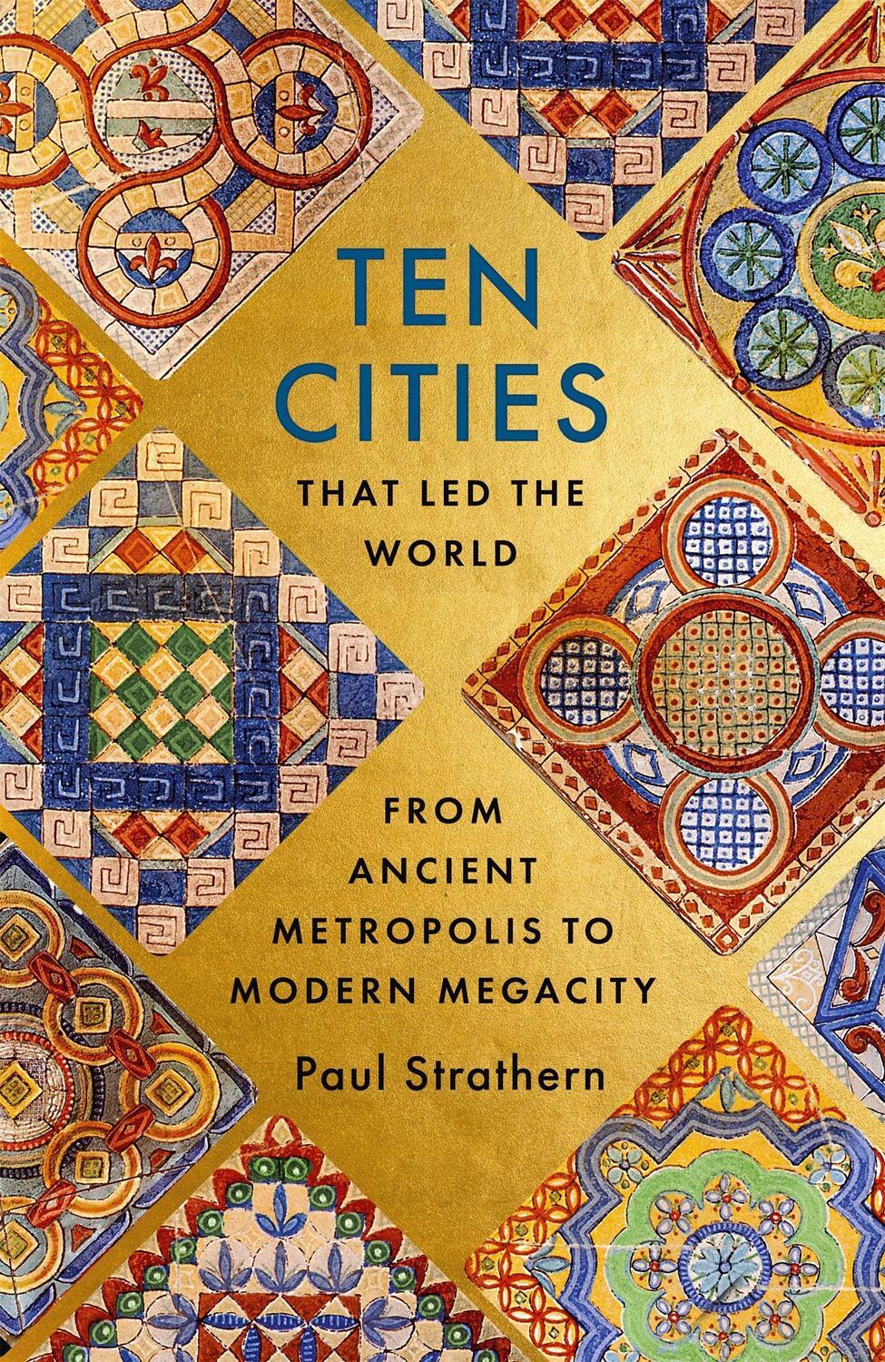 Cover: 9781529356342 | Ten Cities that Led the World | Paul Strathern | Buch | Gebunden