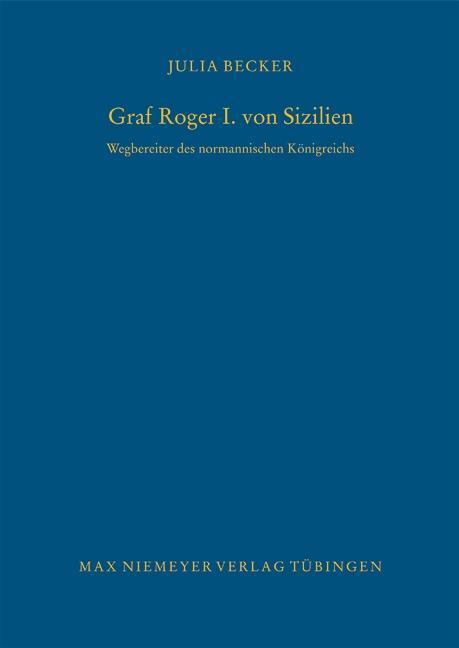 Cover: 9783484821170 | Graf Roger I. von Sizilien | Julia Becker | Buch | X | Deutsch | 2008