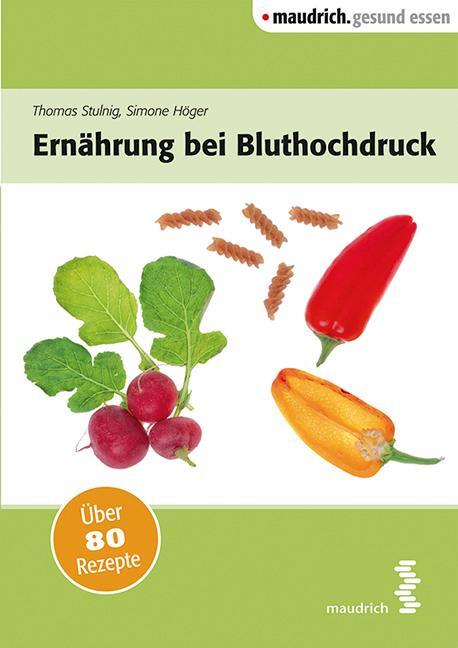Cover: 9783851759952 | Ernährung bei Bluthochdruck | Thomas Stulnig | Taschenbuch | Deutsch