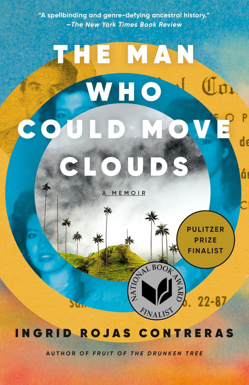 Cover: 9780593311165 | The Man Who Could Move Clouds: A Memoir | Ingrid Rojas Contreras