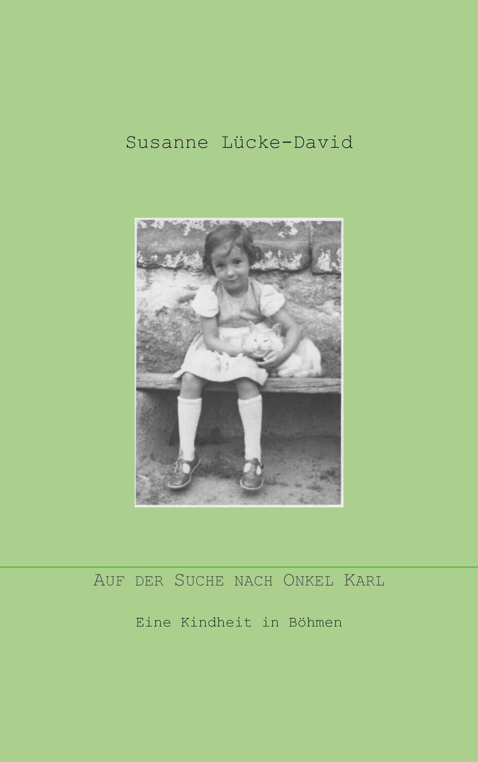 Cover: 9783756887415 | Auf der Suche nach Onkel Karl | Eine Kindheit in Böhmen | Lücke-David