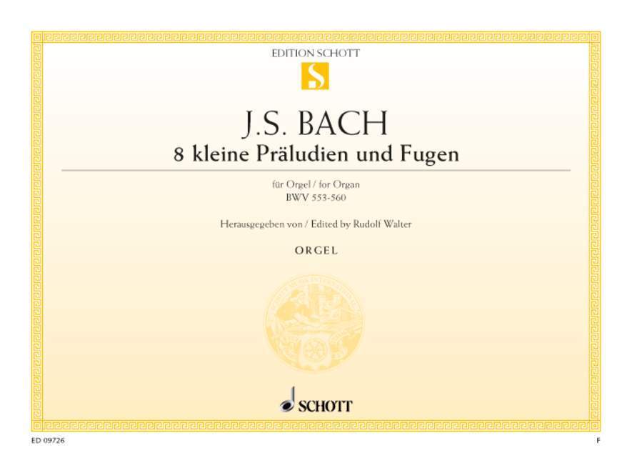 Cover: 9790001092340 | 8 kleine Präludien und Fugen | BWV 553-560. Orgel. | Rudolf Walter