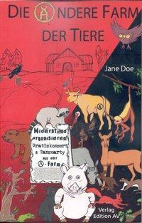 Cover: 9783936049947 | Die andere Farm der Tiere | Roman | Jane Doe | Taschenbuch | Deutsch