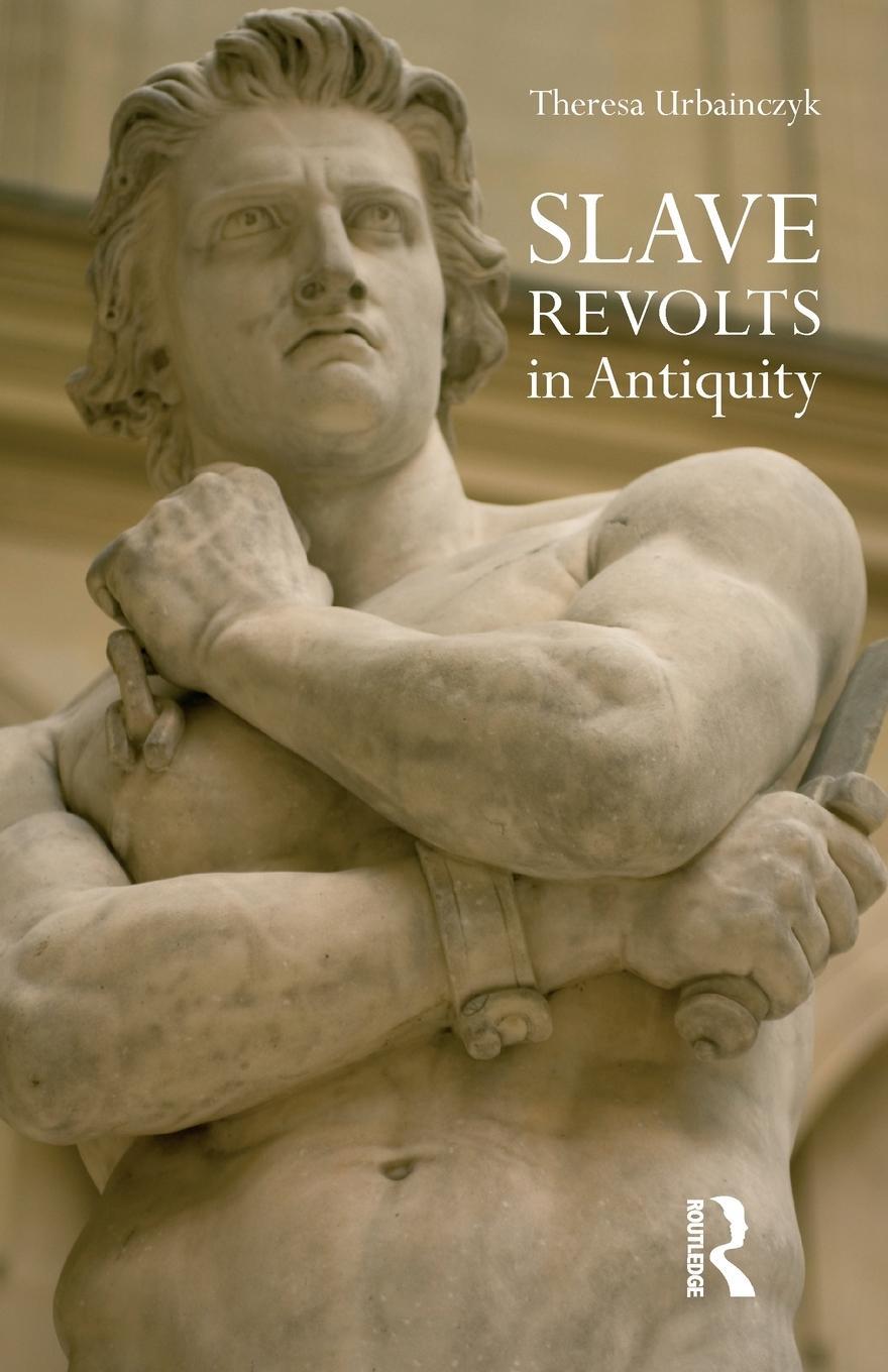 Cover: 9781844651023 | Slave Revolts in Antiquity | Theresa Urbainczyk | Taschenbuch | 2008