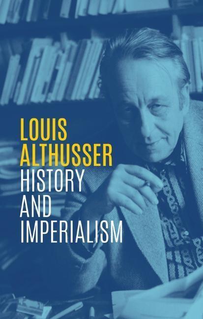 Cover: 9781509537235 | History and Imperialism | Writings, 1963-1986 | Louis Althusser | Buch
