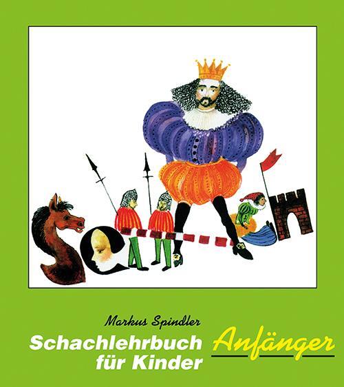 Cover: 9783959201155 | Schachlehrbuch für Kinder - Anfänger | Markus Spindler | Buch | 2020