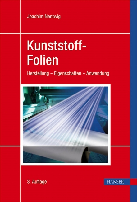 Cover: 9783446403901 | Kunststoff-Folien | Herstellung, Eigenschaften, Anwendung | Nentwig