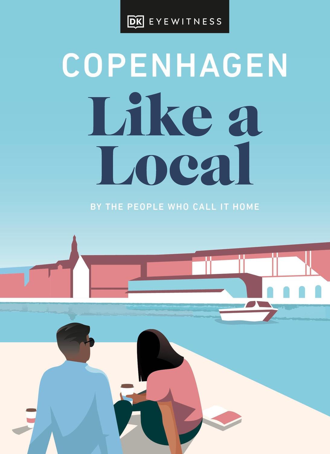 Cover: 9780241523872 | Copenhagen Like a Local | By the people who call it home | Buch | 2022