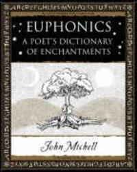 Cover: 9781904263432 | Euphonics | A Poet's Dictionary of Sounds | John Michell | Taschenbuch