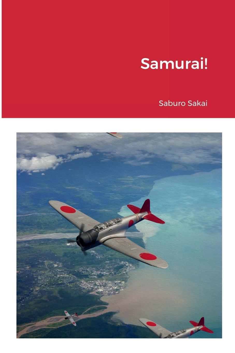 Cover: 9781387597826 | Samurai! | Saburo Sakai | Taschenbuch | Paperback | Englisch | 2022
