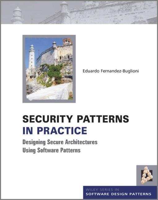 Cover: 9781119998945 | Security Patterns in Practice | Eduardo Fernandez-Buglioni | Buch | XV