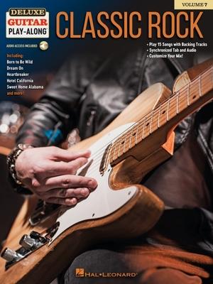 Cover: 9781540003928 | Classic Rock Deluxe Guitar Play-Along Volume 7 - Book/Online Audio