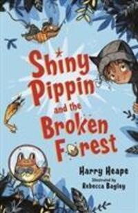 Cover: 9780571332151 | Shiny Pippin and the Broken Forest | Harry Heape | Taschenbuch | 2018