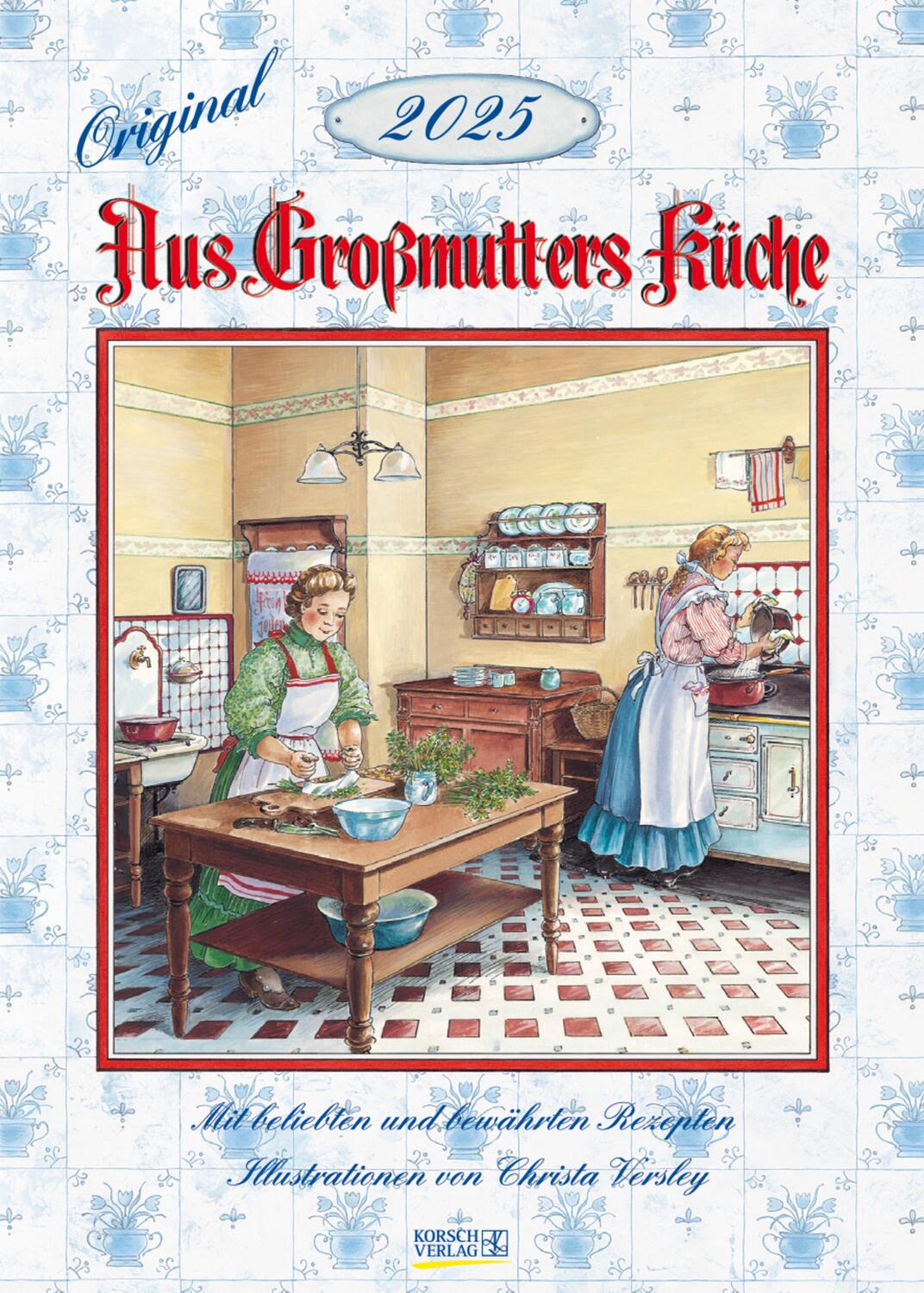 Cover: 9783731876328 | Aus Großmutters Küche 2025 | Verlag Korsch | Kalender | 13 S. | 2025