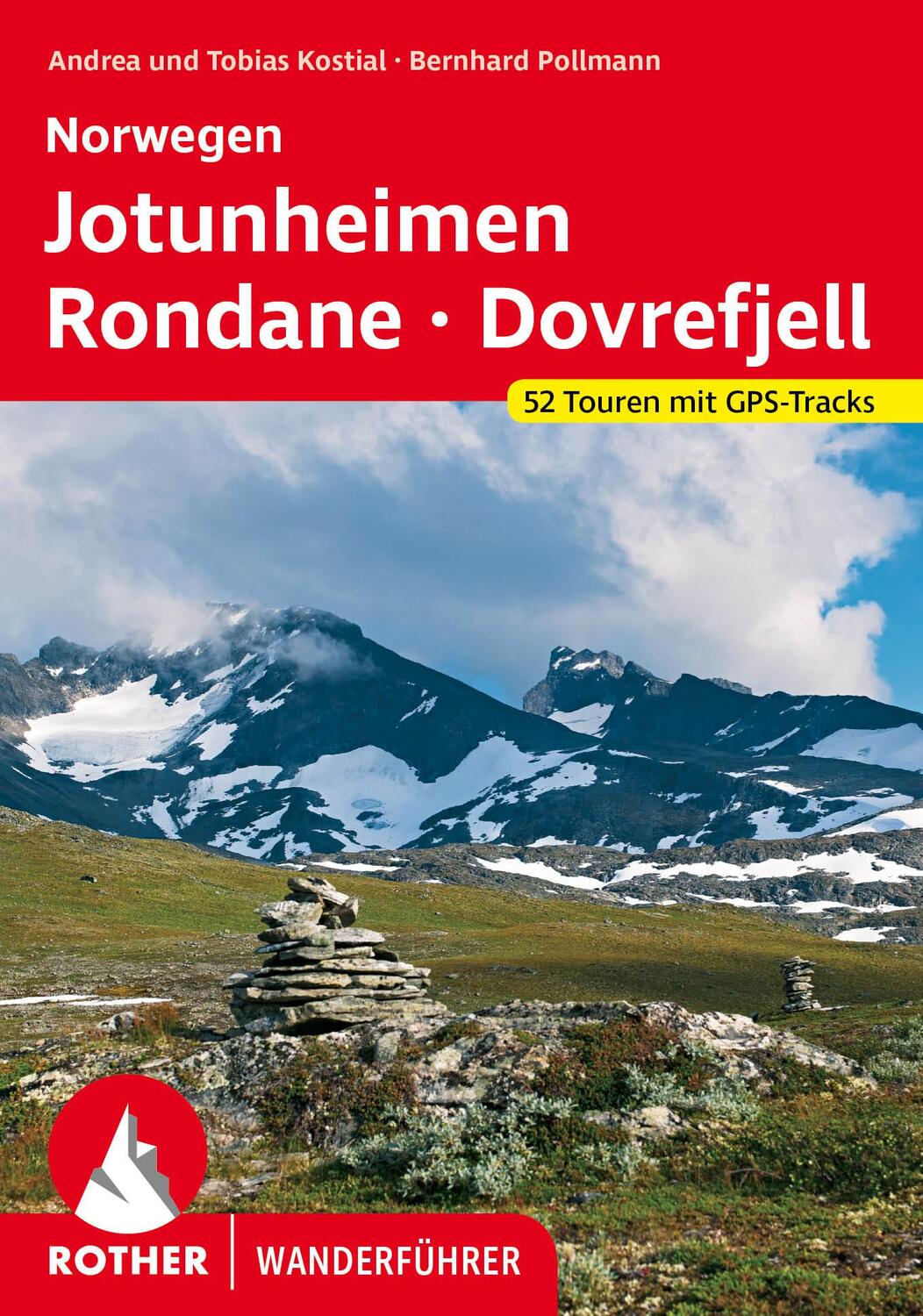 Cover: 9783763346745 | Norwegen Jotunheimen - Rondane - Dovrefjell | 52 Touren mit GPS-Tracks