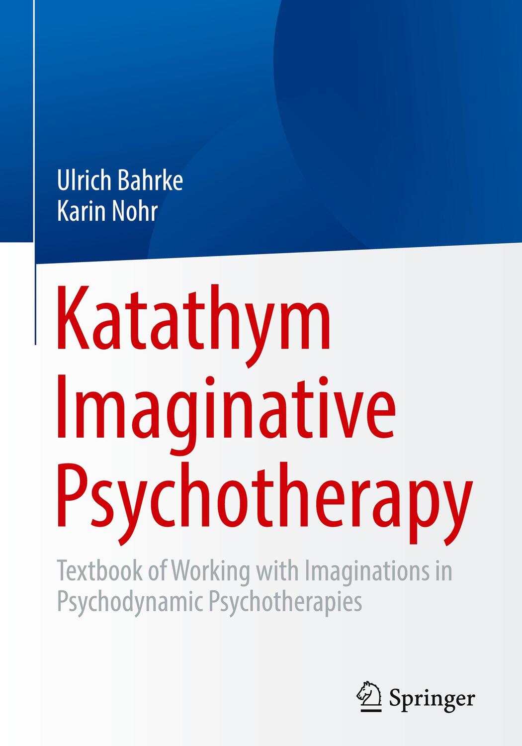Cover: 9783662678046 | Katathym Imaginative Psychotherapy | Karin Nohr (u. a.) | Buch | xii