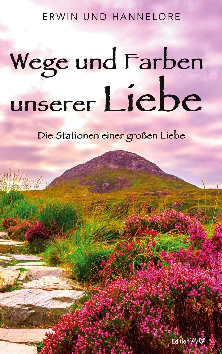 Cover: 9783828037243 | Wege und Farben unserer Liebe | Die Stationen einer großen Liebe