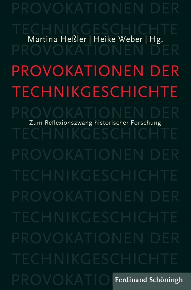 Cover: 9783506792334 | Provokationen der Technikgeschichte | Martina Heßler (u. a.) | Buch