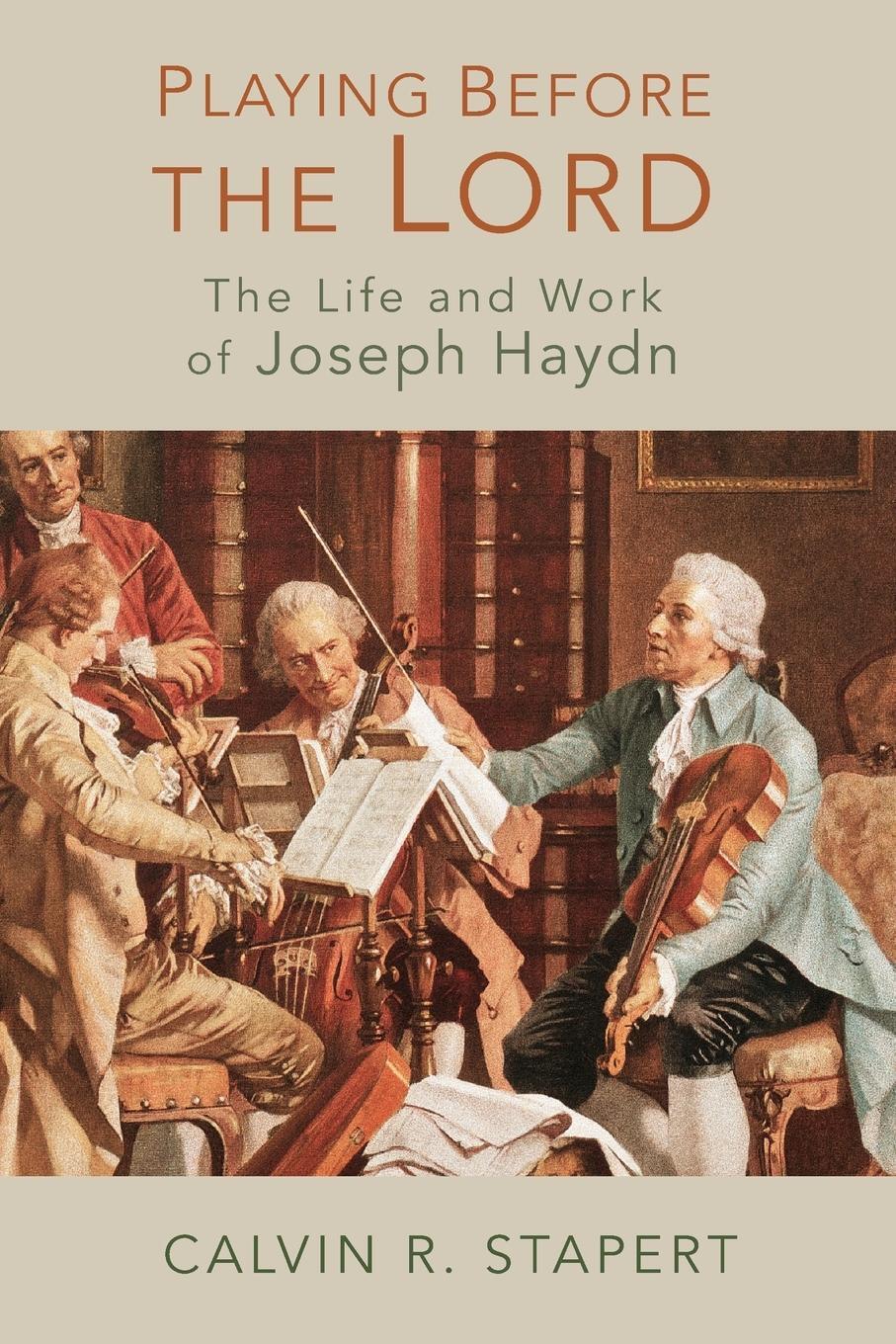 Cover: 9780802868527 | Playing Before the Lord | The Life and Work of Joseph Haydn | Stapert