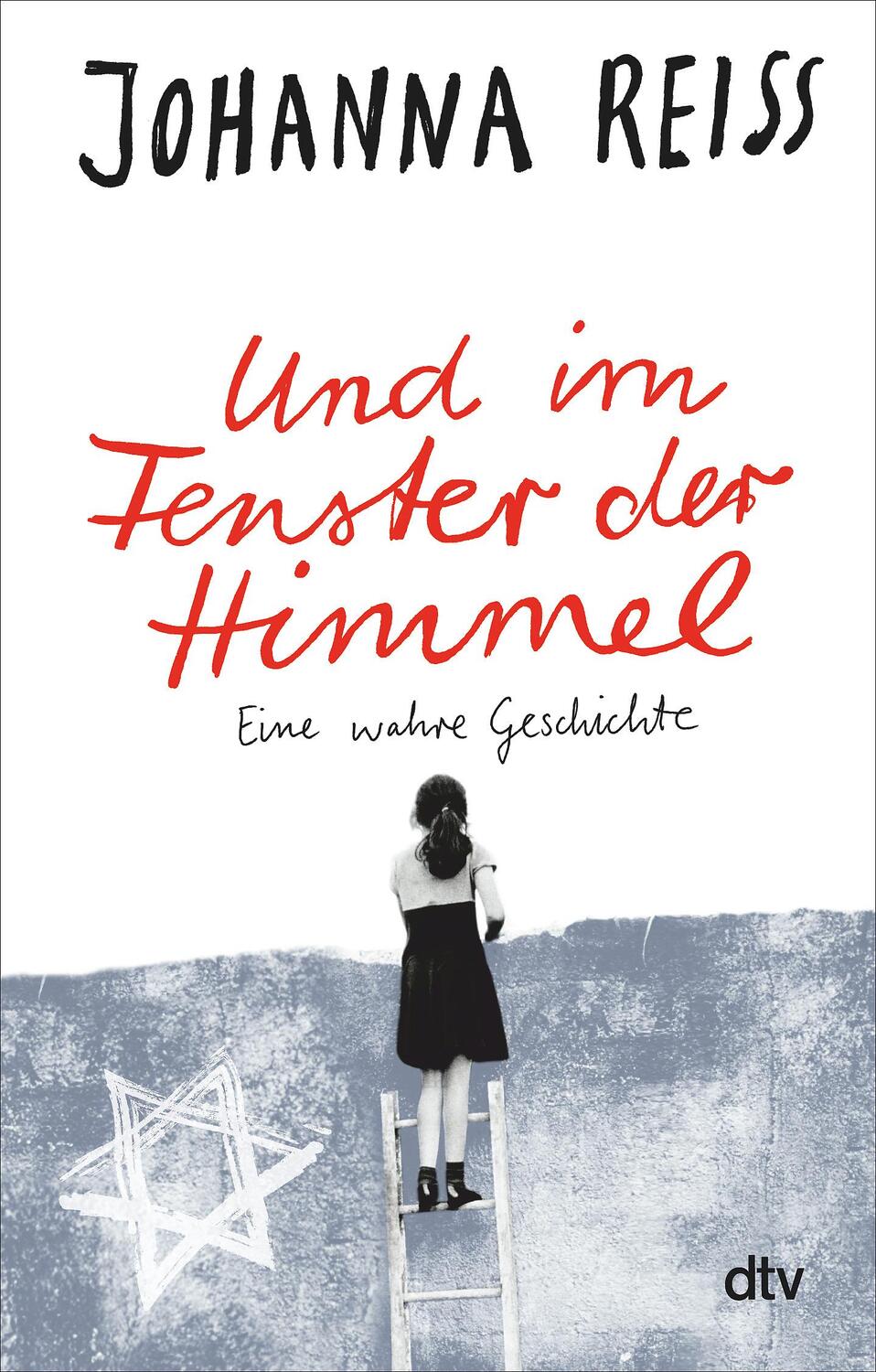 Cover: 9783423782852 | Und im Fenster der Himmel - Eine wahre Geschichte | Johanna Reiss