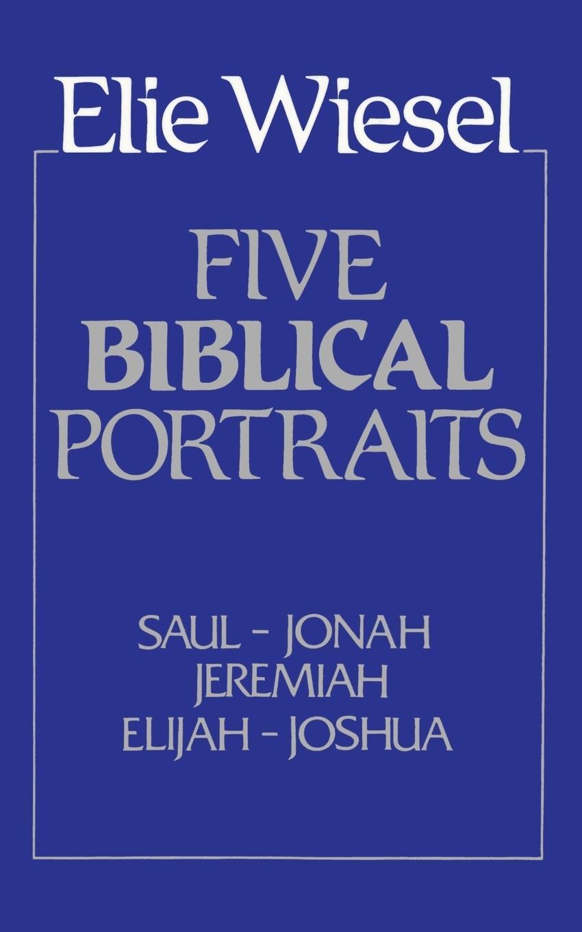 Cover: 9780268009625 | Five Biblical Portraits | Elie Wiesel | Taschenbuch | Paperback | 1981