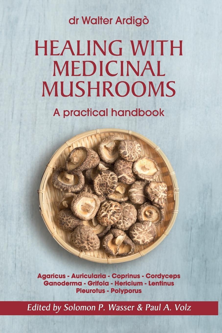 Cover: 9788892631427 | Healing with Medicinal Mushrooms. A practical handbook | Walter Ardigò
