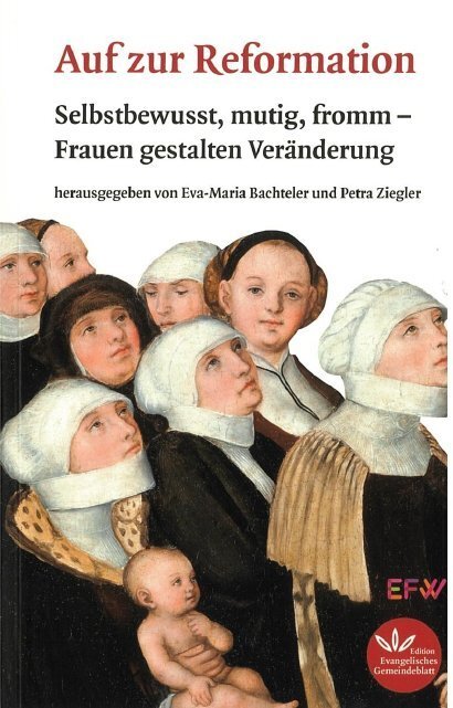 Cover: 9783945369272 | Auf zur Reformation | Eva-Maria Bachteler (u. a.) | Taschenbuch | 2017