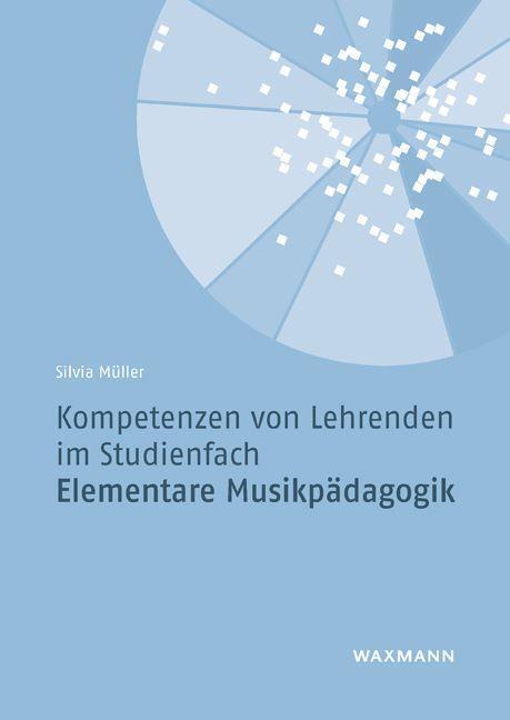 Cover: 9783830945956 | Kompetenzen von Lehrenden im Studienfach Elementare Musikpädagogik