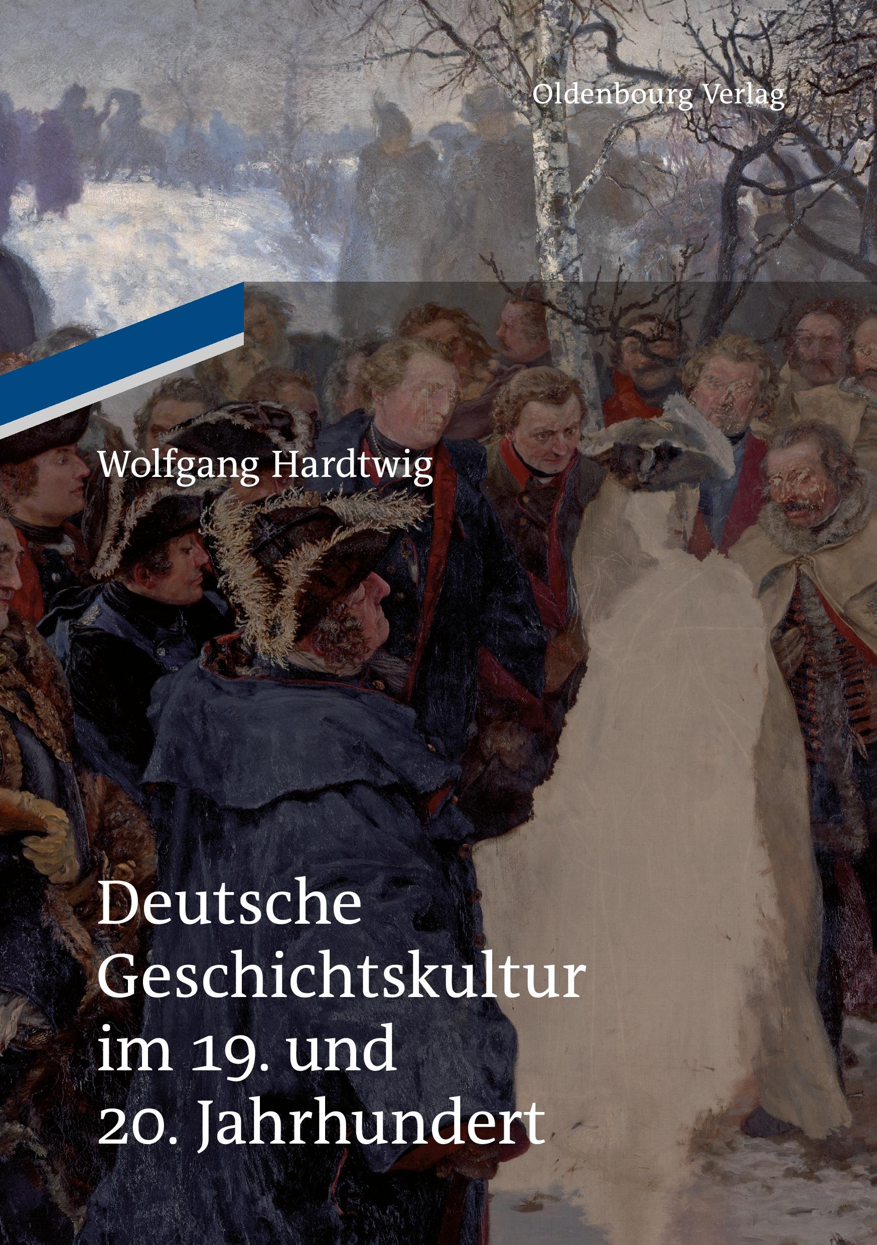 Cover: 9783110484915 | Deutsche Geschichtskultur im 19. und 20. Jahrhundert | Hardtwig | Buch