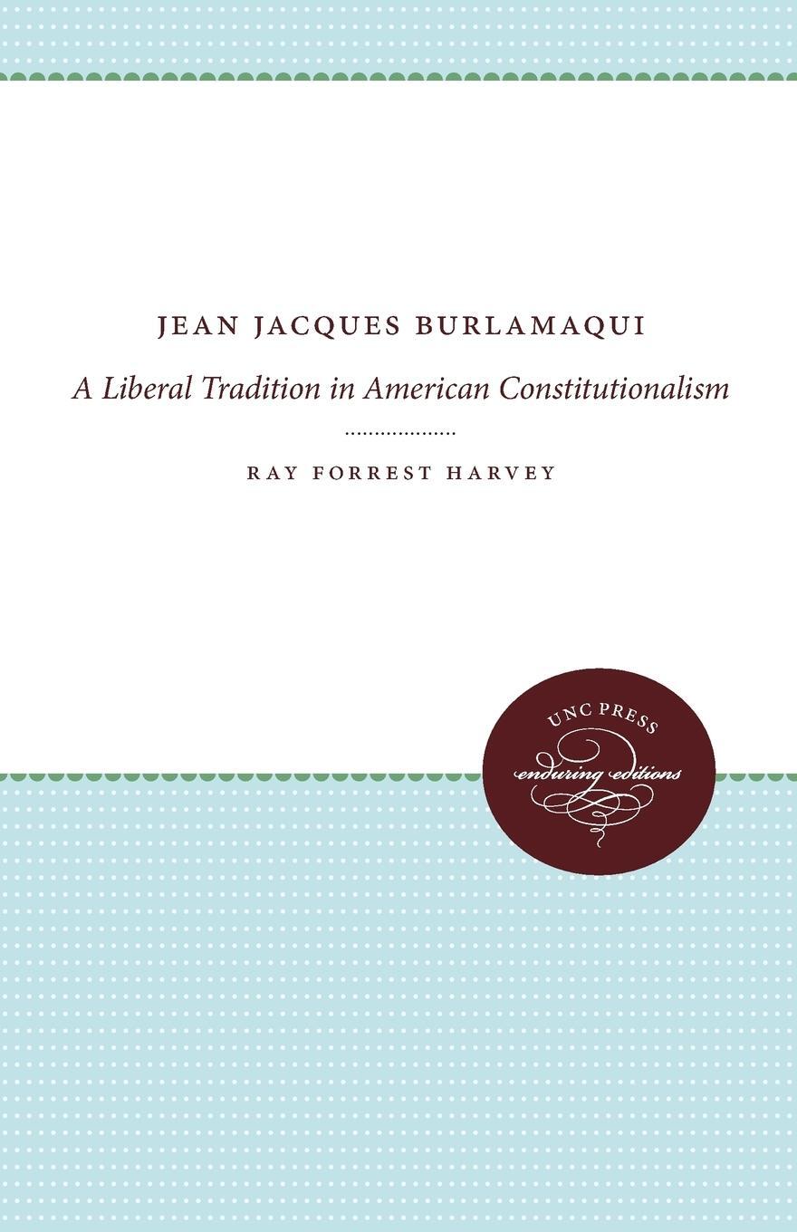 Cover: 9781469613123 | Jean Jacques Burlamaqui | Ray Forrest Harvey | Taschenbuch | Paperback