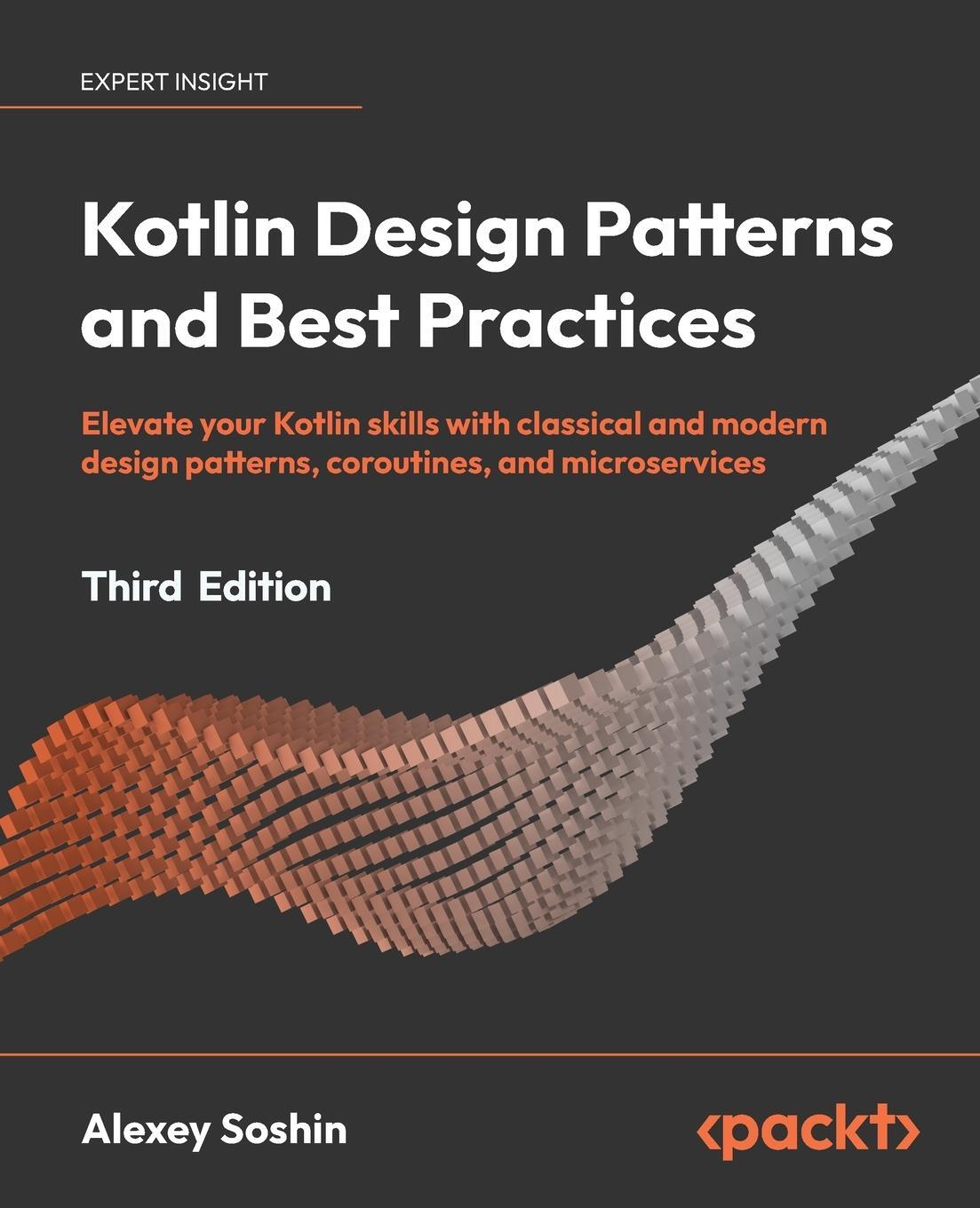 Cover: 9781805127765 | Kotlin Design Patterns and Best Practices - Third Edition | Soshin