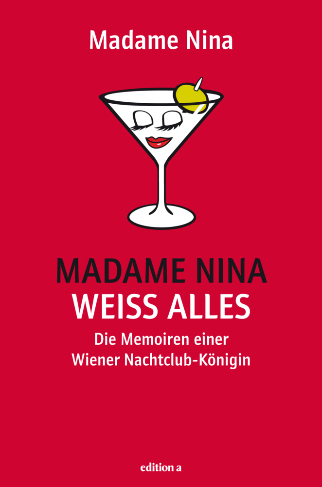 Cover: 9783990012161 | Madame Nina weiß alles | Die Memoiren einer Wiener Nachtclub-Königin