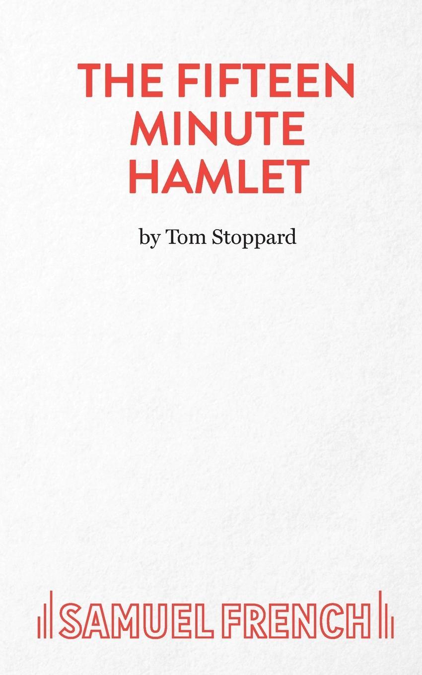 Cover: 9780573025068 | The Fifteen Minute Hamlet | Tom Stoppard | Taschenbuch | Paperback