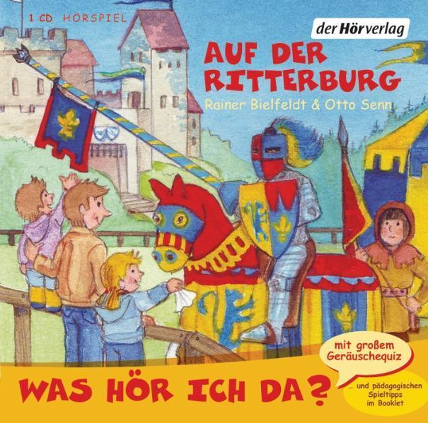 Cover: 9783867173742 | Was hör ich da? Auf der Ritterburg | Rainer Bielfeldt (u. a.) | CD