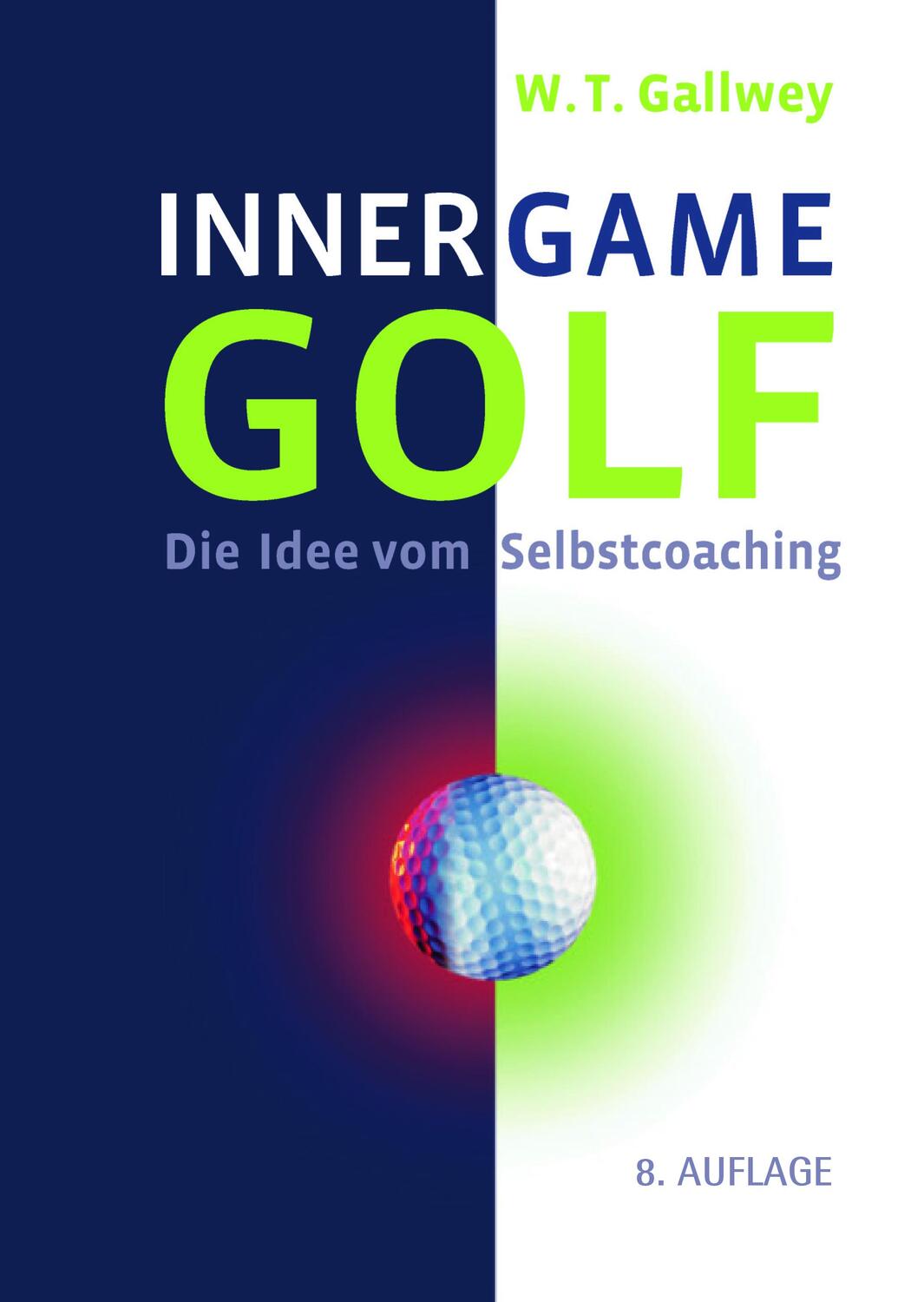 Cover: 9783980916707 | Inner Game Golf | Die Idee vom Selbstcoaching | W. Timothy Gallwey
