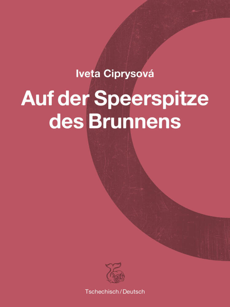 Cover: 9783903124301 | Auf der Speerspitze des Brunnens | Iveta Ciprysová | Buch | 112 S.