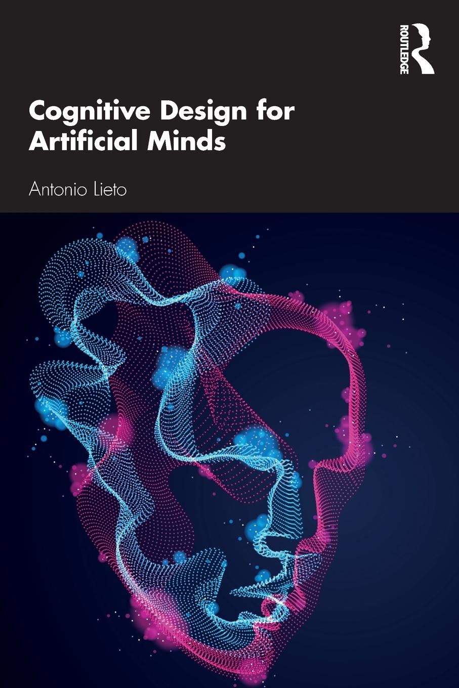 Cover: 9781138207950 | Cognitive Design for Artificial Minds | Antonio Lieto | Taschenbuch