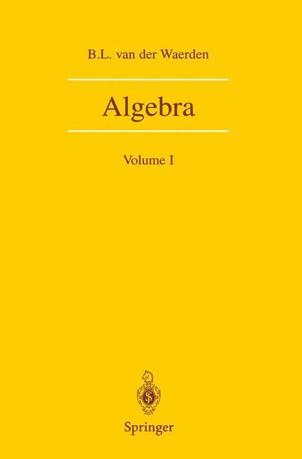 Cover: 9780387406244 | Algebra | Volume I | B. L. Van Der Waerden | Taschenbuch | Paperback