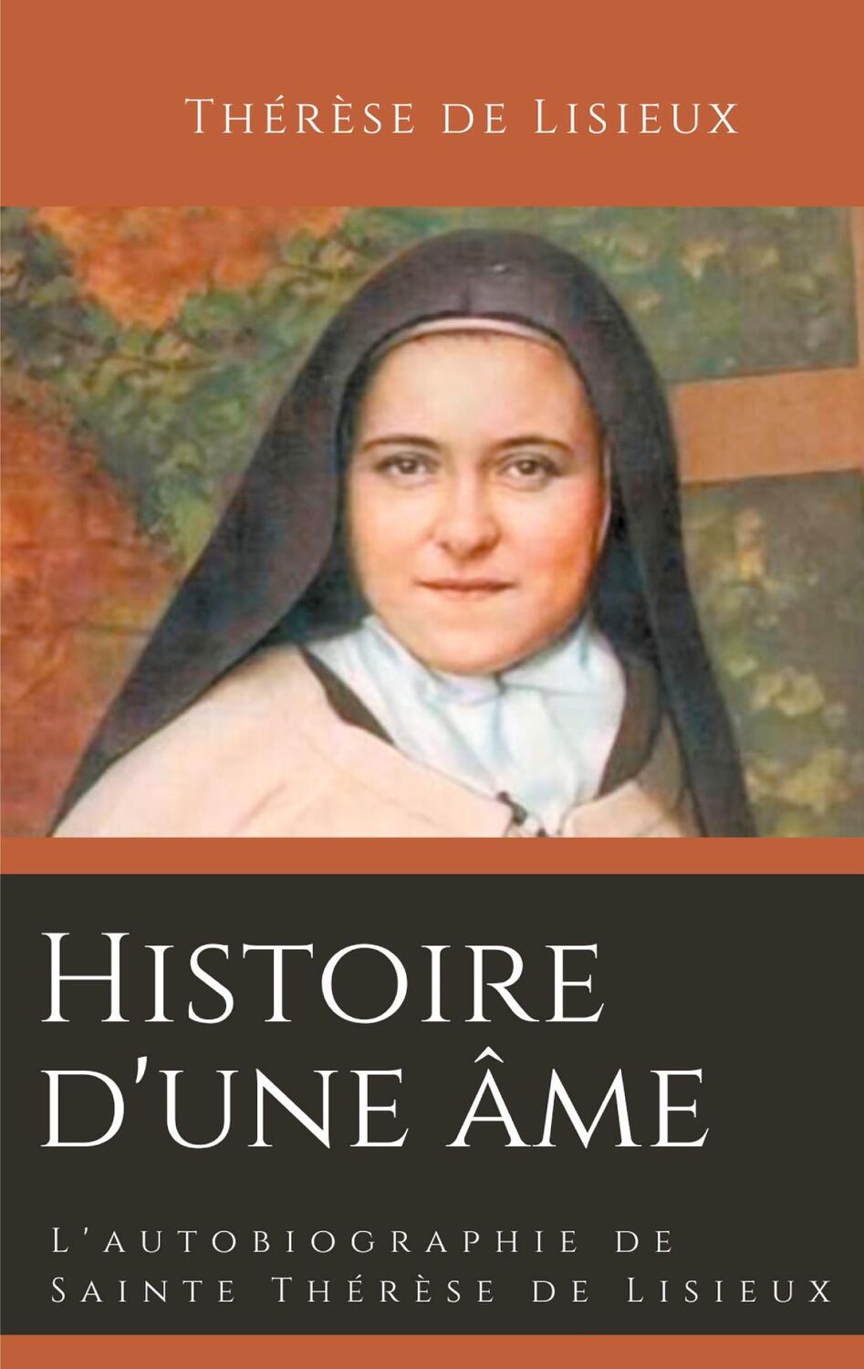 Cover: 9782322238354 | Histoire d'une âme | L'autobiographie de Sainte Thérèse de Lisieux
