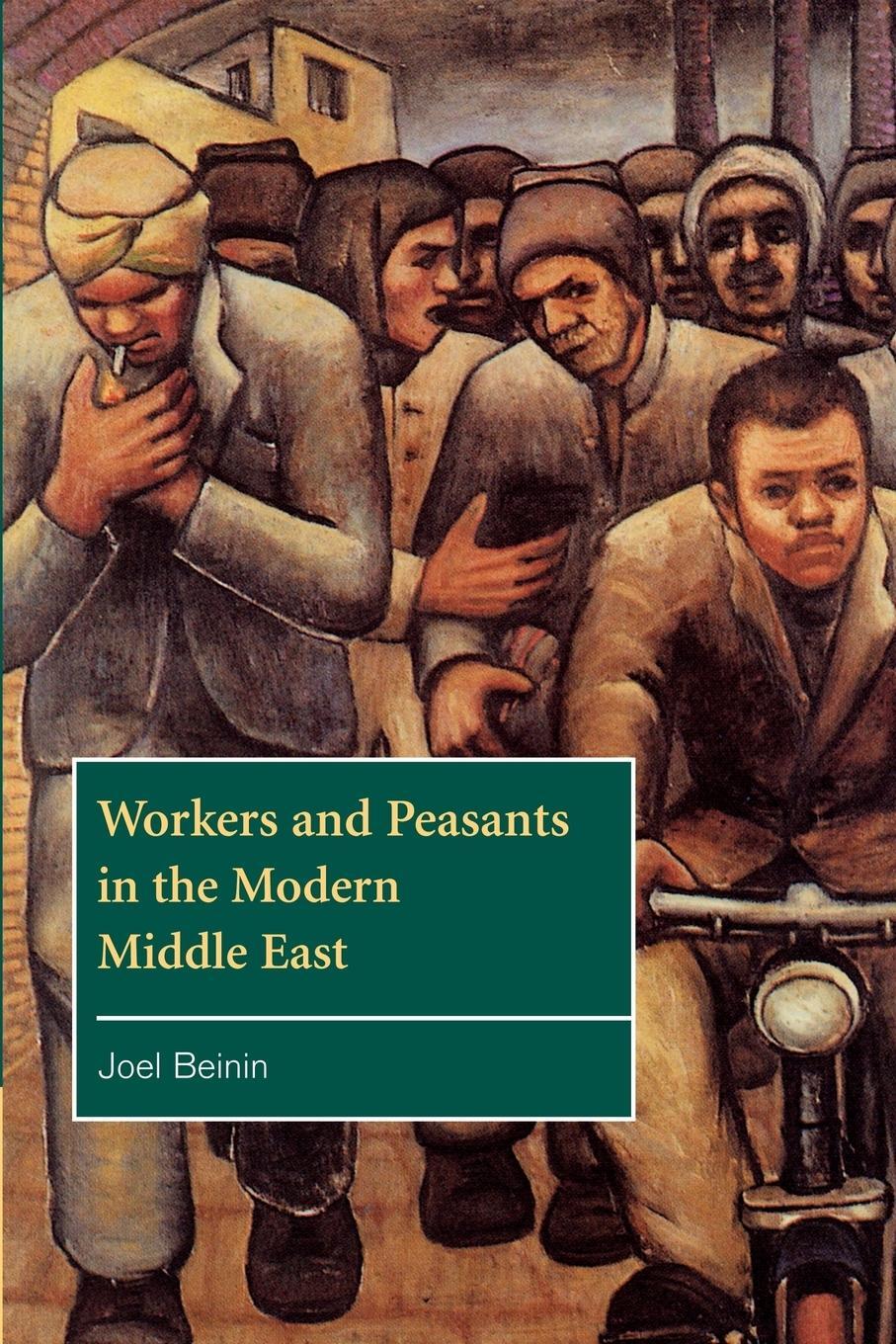 Cover: 9780521629034 | Workers and Peasants in the Modern Middle East | Joel Beinin | Buch