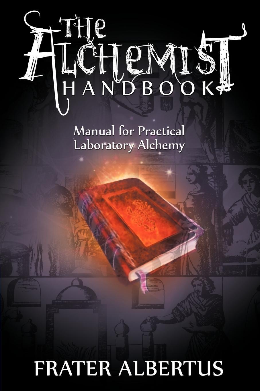 Cover: 9781607964766 | The Alchemists Handbook | Manual for Practical Laboratory Alchemy