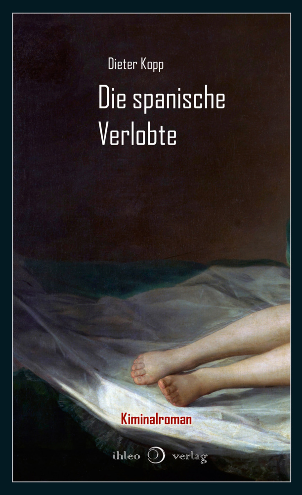 Cover: 9783966660297 | Die spanische Verlobte | Dieter Kopp | Taschenbuch | Klappenbroschur