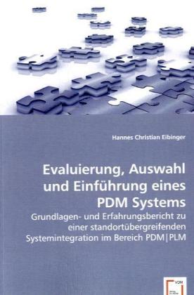 Cover: 9783639050684 | Evaluierung, Auswahl und Einführung eines PDM Systems | Eibinger